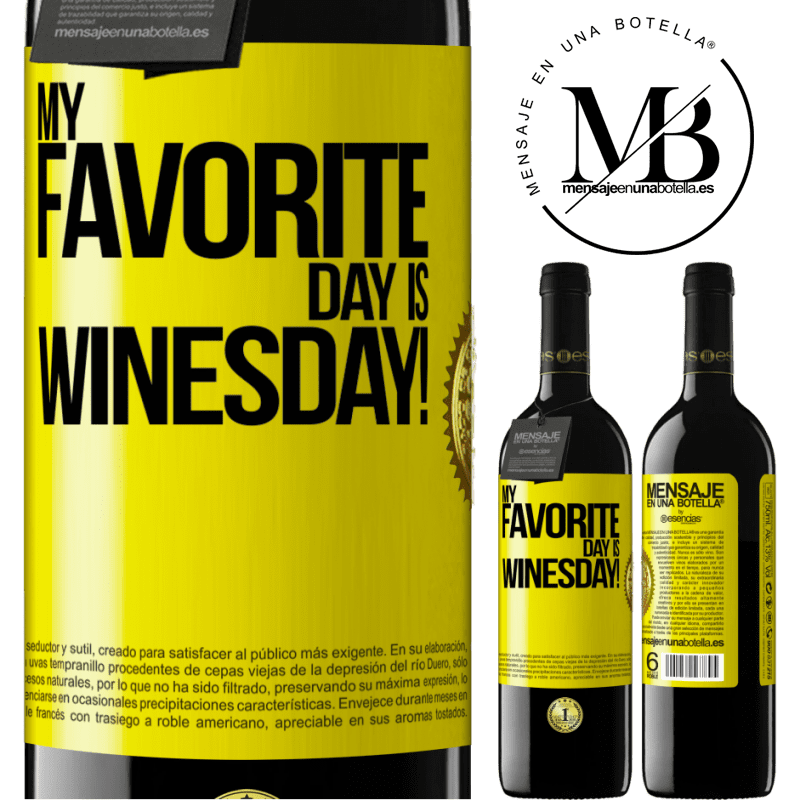 39,95 € Free Shipping | Red Wine RED Edition MBE Reserve My favorite day is winesday! Yellow Label. Customizable label Reserve 12 Months Harvest 2015 Tempranillo