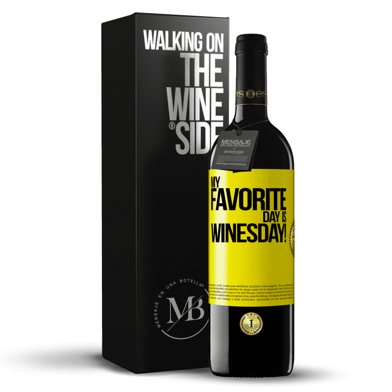 39,95 € Бесплатная доставка | Красное вино Издание RED MBE Бронировать My favorite day is winesday! Желтая этикетка. Настраиваемая этикетка Бронировать 12 Месяцы Урожай 2015 Tempranillo