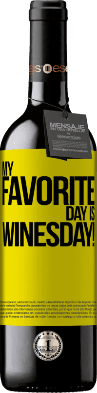 39,95 € | Vin rouge Édition RED MBE Réserve My favorite day is winesday! Étiquette Jaune. Étiquette personnalisable Réserve 12 Mois Récolte 2014 Tempranillo