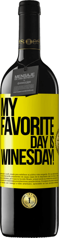 39,95 € Envío gratis | Vino Tinto Edición RED MBE Reserva My favorite day is winesday! Etiqueta Amarilla. Etiqueta personalizable Reserva 12 Meses Cosecha 2016 Tempranillo