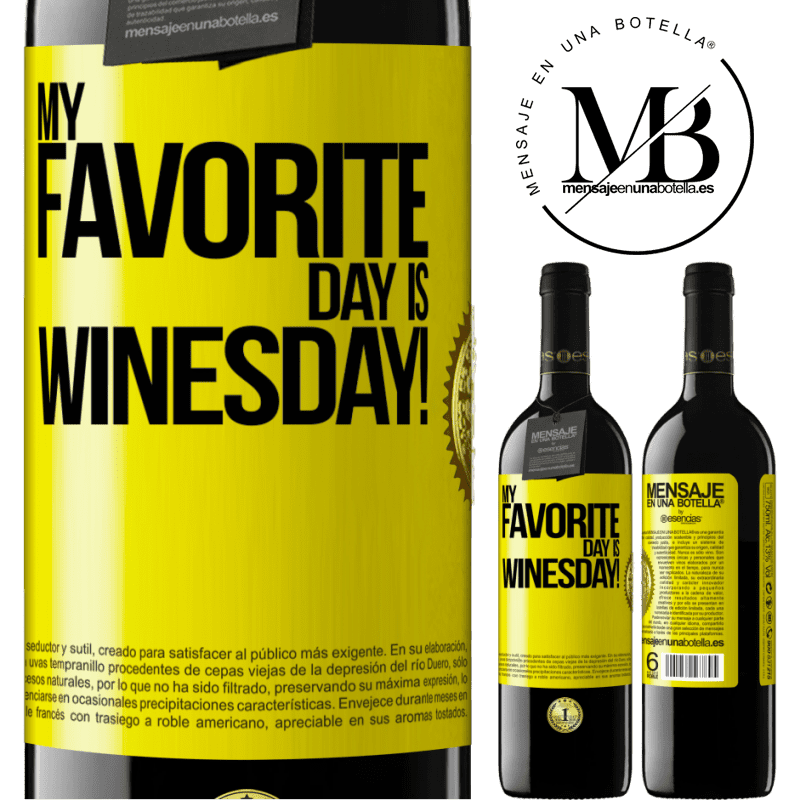 39,95 € Kostenloser Versand | Rotwein RED Ausgabe MBE Reserve My favorite day is winesday! Gelbes Etikett. Anpassbares Etikett Reserve 12 Monate Ernte 2015 Tempranillo