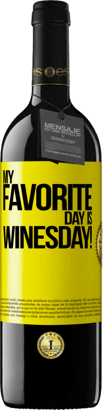 39,95 € | Vino rosso Edizione RED MBE Riserva My favorite day is winesday! Etichetta Gialla. Etichetta personalizzabile Riserva 12 Mesi Raccogliere 2015 Tempranillo