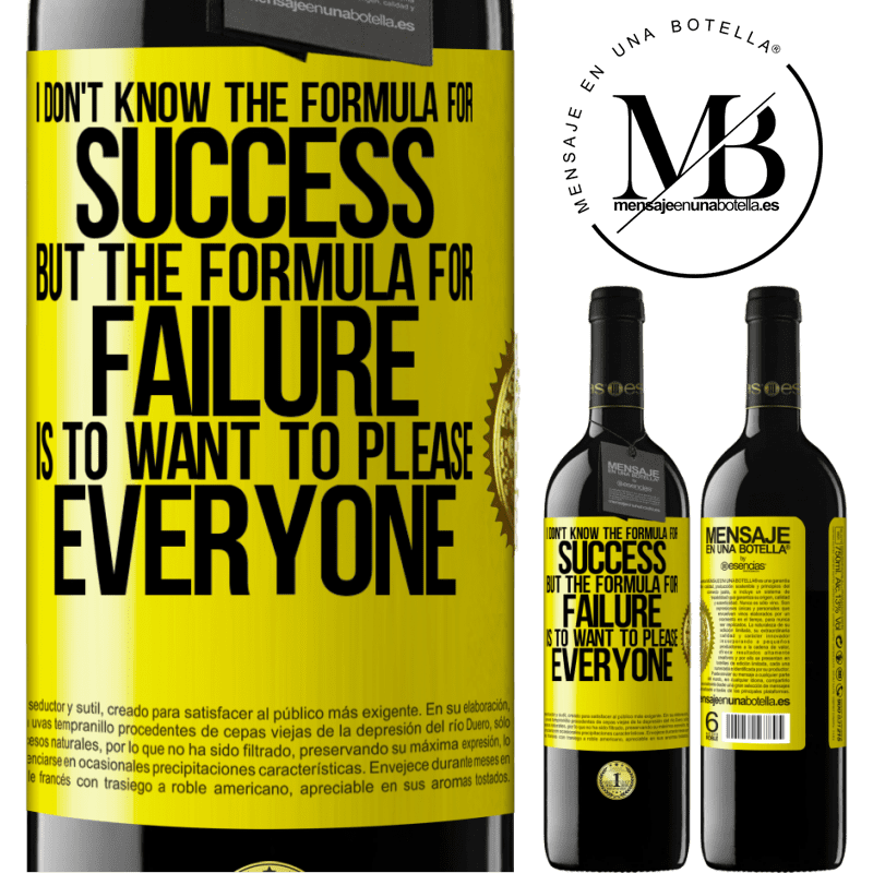 24,95 € Free Shipping | Red Wine RED Edition Crianza 6 Months I don't know the formula for success, but the formula for failure is to want to please everyone Yellow Label. Customizable label Aging in oak barrels 6 Months Harvest 2019 Tempranillo