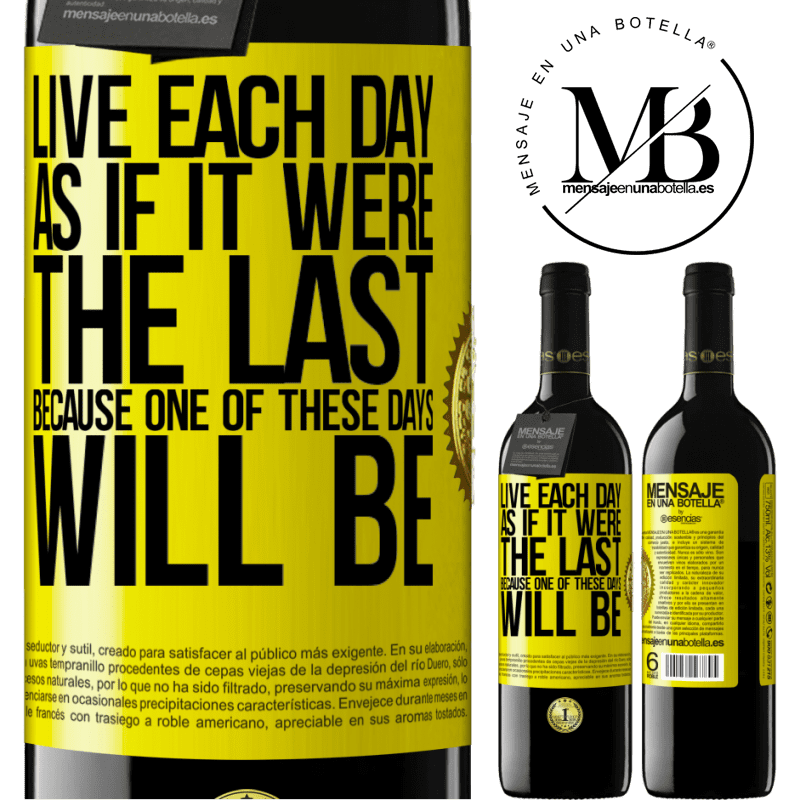 39,95 € Free Shipping | Red Wine RED Edition MBE Reserve Live each day as if it were the last, because one of these days will be Yellow Label. Customizable label Reserve 12 Months Harvest 2015 Tempranillo