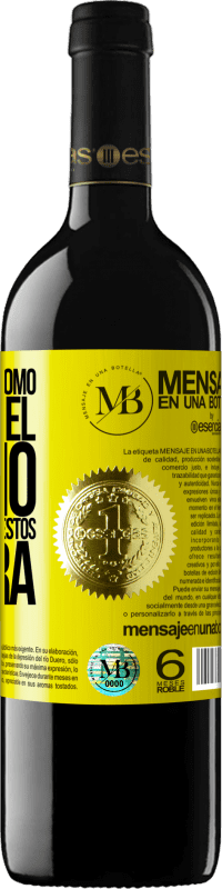 «Vive cada día como si fuera el último, porque un día de estos lo será» Edición RED MBE Reserva