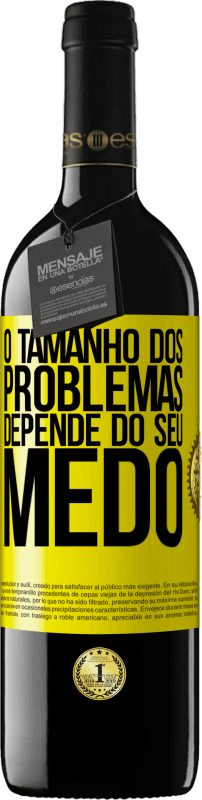 «O tamanho dos problemas depende do seu medo» Edição RED MBE Reserva