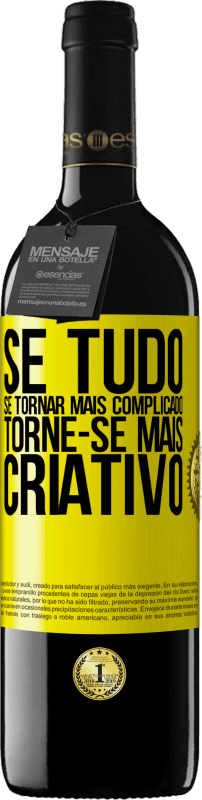 «Se tudo se tornar mais complicado, torne-se mais criativo» Edição RED MBE Reserva
