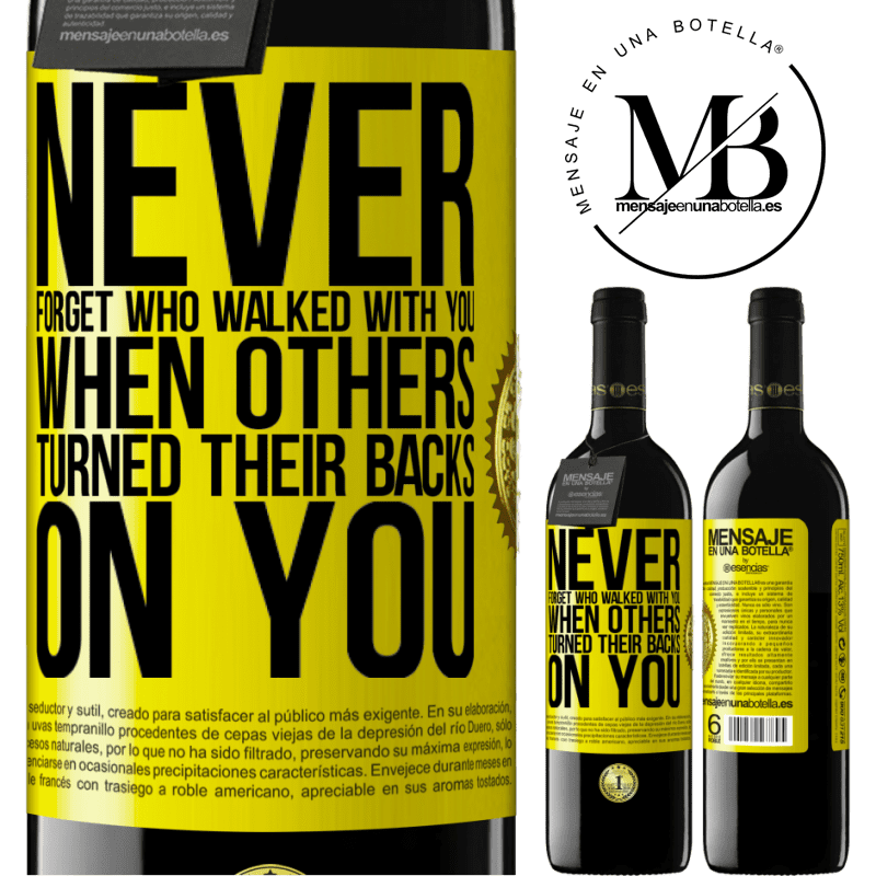 24,95 € Free Shipping | Red Wine RED Edition Crianza 6 Months Never forget who walked with you when others turned their backs on you Yellow Label. Customizable label Aging in oak barrels 6 Months Harvest 2019 Tempranillo