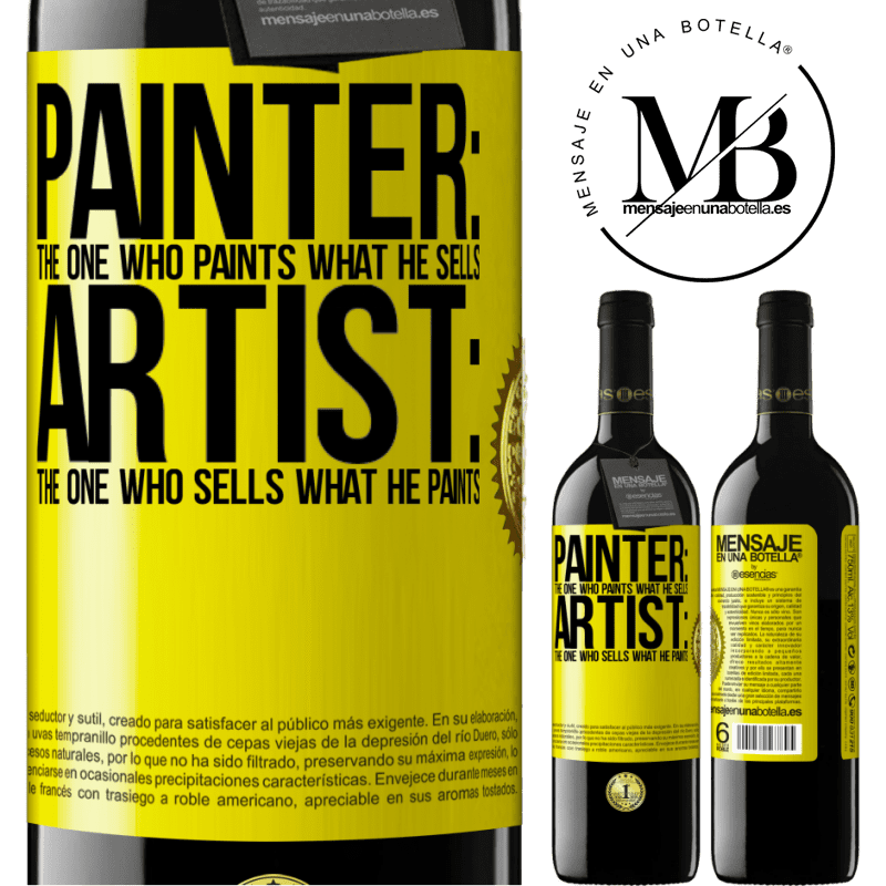 24,95 € Free Shipping | Red Wine RED Edition Crianza 6 Months Painter: the one who paints what he sells. Artist: the one who sells what he paints Yellow Label. Customizable label Aging in oak barrels 6 Months Harvest 2019 Tempranillo