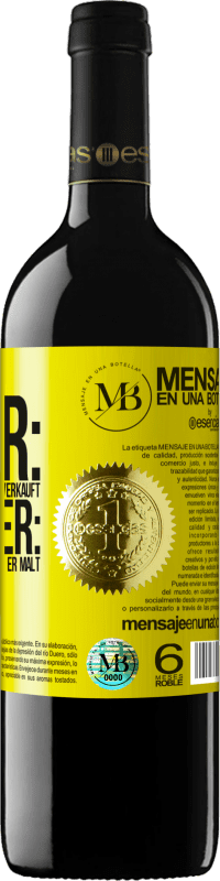 «Maler: derjenige, der anmalt, was er verkauft. Künstler: derjenige, der verkauft, was er malt» RED Ausgabe MBE Reserve