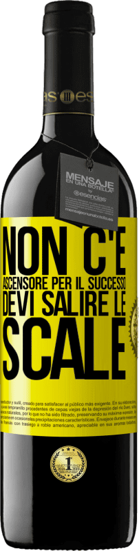 Spedizione Gratuita | Vino rosso Edizione RED MBE Riserva Non c'è ascensore per il successo. Devi salire le scale Etichetta Gialla. Etichetta personalizzabile Riserva 12 Mesi Raccogliere 2014 Tempranillo