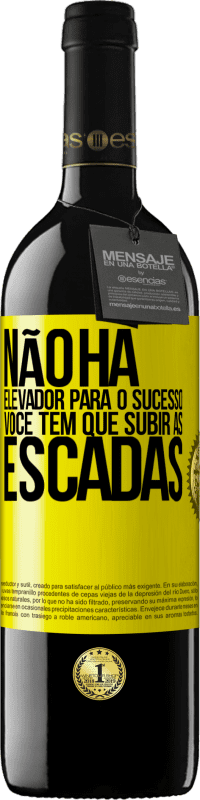 «Não há elevador para o sucesso. Você tem que subir as escadas» Edição RED MBE Reserva