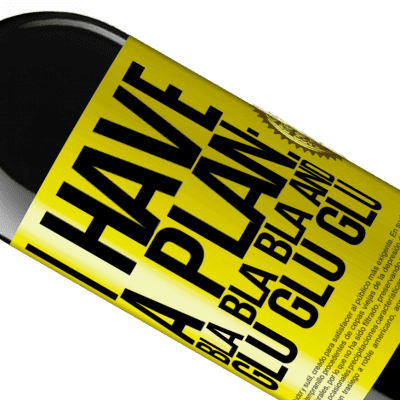 Unique & Personal Expressions. «I have a plan: Bla Bla Bla and Glu Glu Glu» RED Edition MBE Reserve
