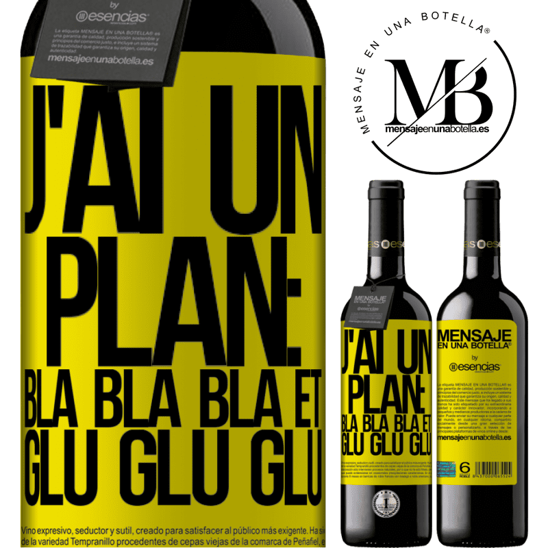 «J'ai un plan: Bla Bla Bla et Glu Glu Glu» Édition RED MBE Réserve