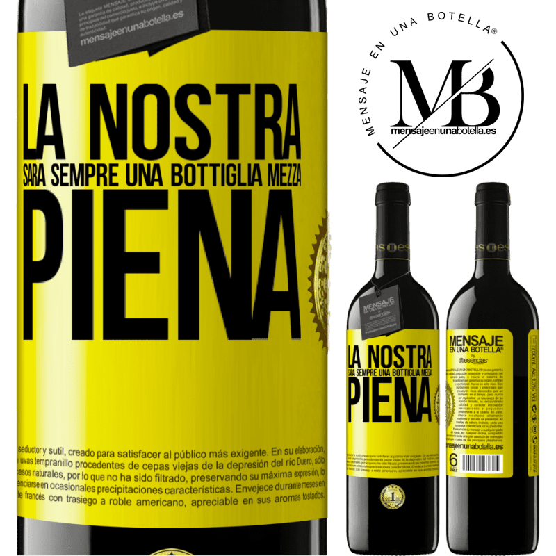 39,95 € Spedizione Gratuita | Vino rosso Edizione RED MBE Riserva La nostra sarà sempre una bottiglia mezza piena Etichetta Gialla. Etichetta personalizzabile Riserva 12 Mesi Raccogliere 2016 Tempranillo
