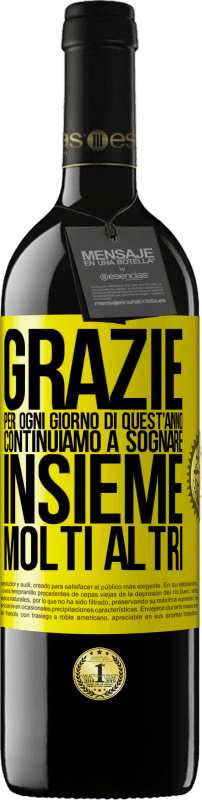 39,95 € | Vino rosso Edizione RED MBE Riserva Grazie per ogni giorno di quest'anno. Continuiamo a sognare insieme molti altri Etichetta Gialla. Etichetta personalizzabile Riserva 12 Mesi Raccogliere 2016 Tempranillo