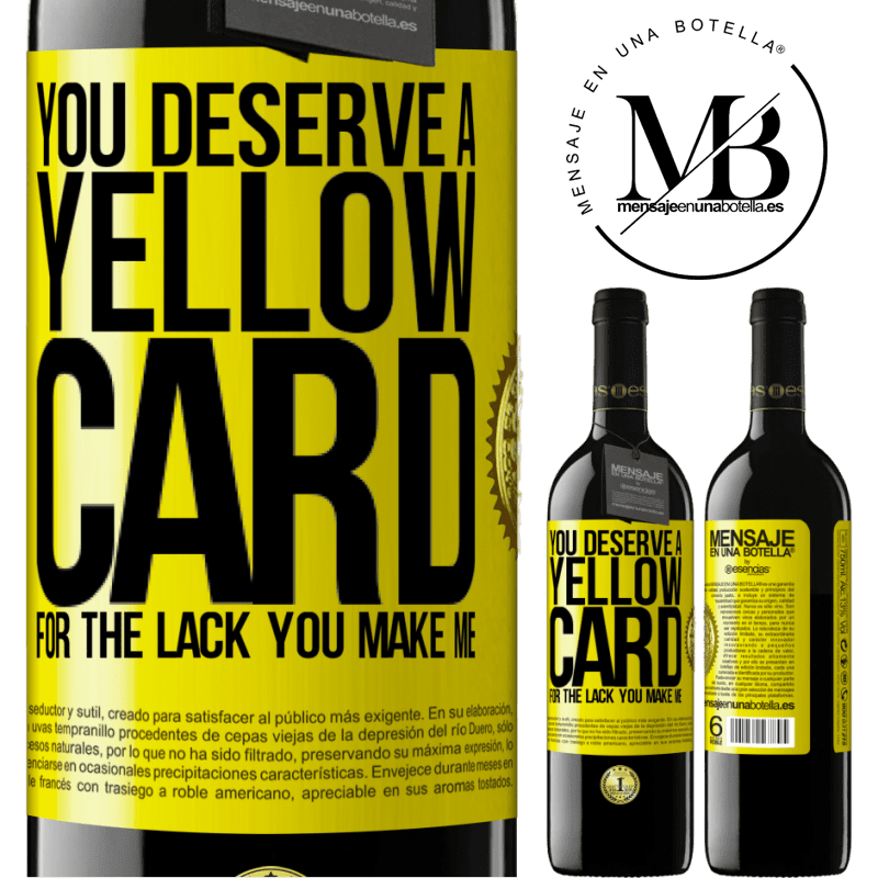 39,95 € Free Shipping | Red Wine RED Edition MBE Reserve You deserve a yellow card for the lack you make me Yellow Label. Customizable label Reserve 12 Months Harvest 2014 Tempranillo