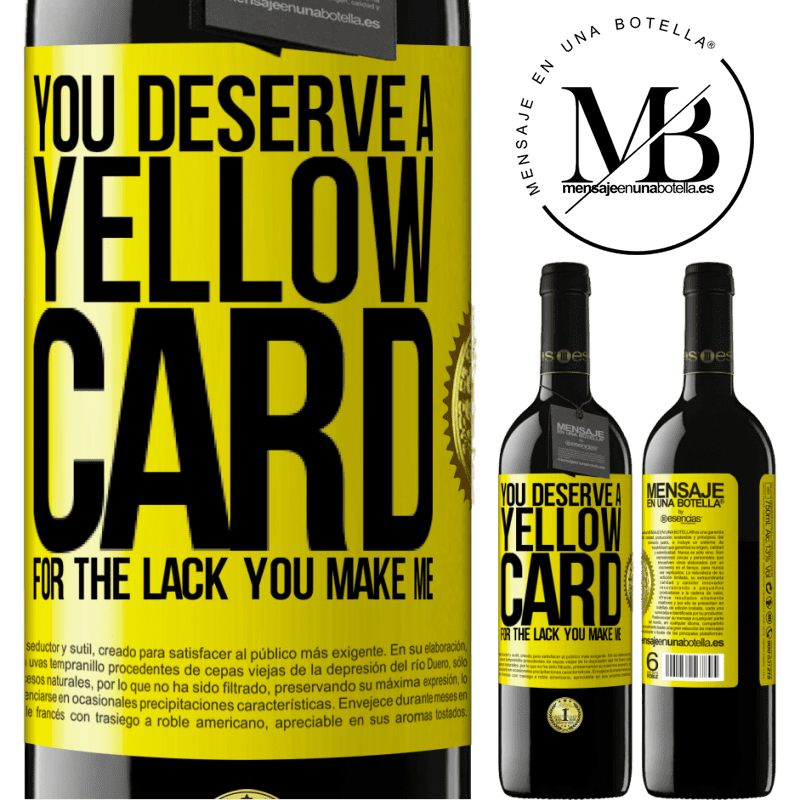 39,95 € Free Shipping | Red Wine RED Edition MBE Reserve You deserve a yellow card for the lack you make me Yellow Label. Customizable label Reserve 12 Months Harvest 2016 Tempranillo
