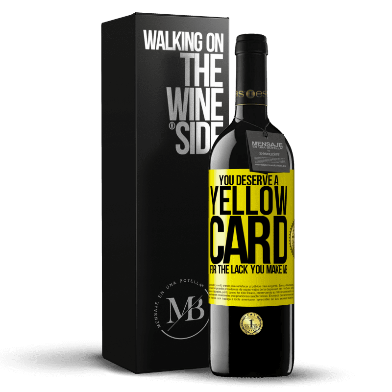 39,95 € Free Shipping | Red Wine RED Edition MBE Reserve You deserve a yellow card for the lack you make me Yellow Label. Customizable label Reserve 12 Months Harvest 2014 Tempranillo