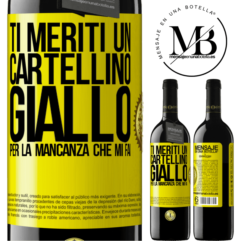 39,95 € Spedizione Gratuita | Vino rosso Edizione RED MBE Riserva Ti meriti un cartellino giallo per la mancanza che mi fai Etichetta Gialla. Etichetta personalizzabile Riserva 12 Mesi Raccogliere 2014 Tempranillo