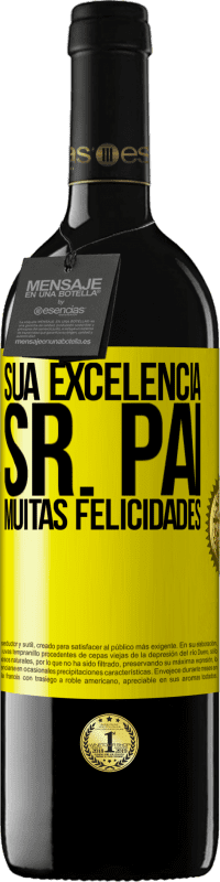 «Sua Excelência Sr. Pai. Muitas felicidades» Edição RED MBE Reserva