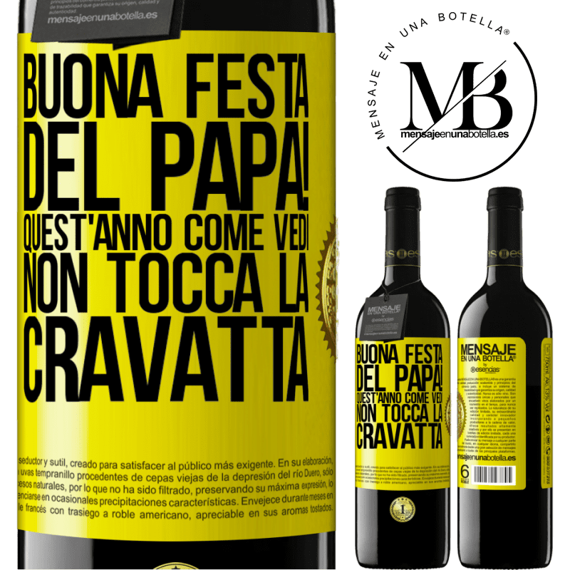 39,95 € Spedizione Gratuita | Vino rosso Edizione RED MBE Riserva Buona festa del papà! Quest'anno, come vedi, non tocca la cravatta Etichetta Gialla. Etichetta personalizzabile Riserva 12 Mesi Raccogliere 2016 Tempranillo