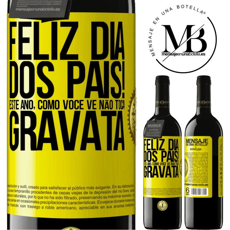 39,95 € Envio grátis | Vinho tinto Edição RED MBE Reserva Feliz Dia dos Pais! Este ano, como você vê, não toca gravata Etiqueta Amarela. Etiqueta personalizável Reserva 12 Meses Colheita 2014 Tempranillo