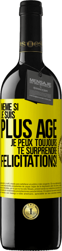 39,95 € Envoi gratuit | Vin rouge Édition RED MBE Réserve Même si je suis plus âgé, je peux toujours te surprendre. Félicitations! Étiquette Jaune. Étiquette personnalisable Réserve 12 Mois Récolte 2016 Tempranillo