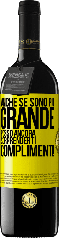 39,95 € | Vino rosso Edizione RED MBE Riserva Anche se sono più grande, posso ancora sorprenderti. Complimenti! Etichetta Gialla. Etichetta personalizzabile Riserva 12 Mesi Raccogliere 2014 Tempranillo