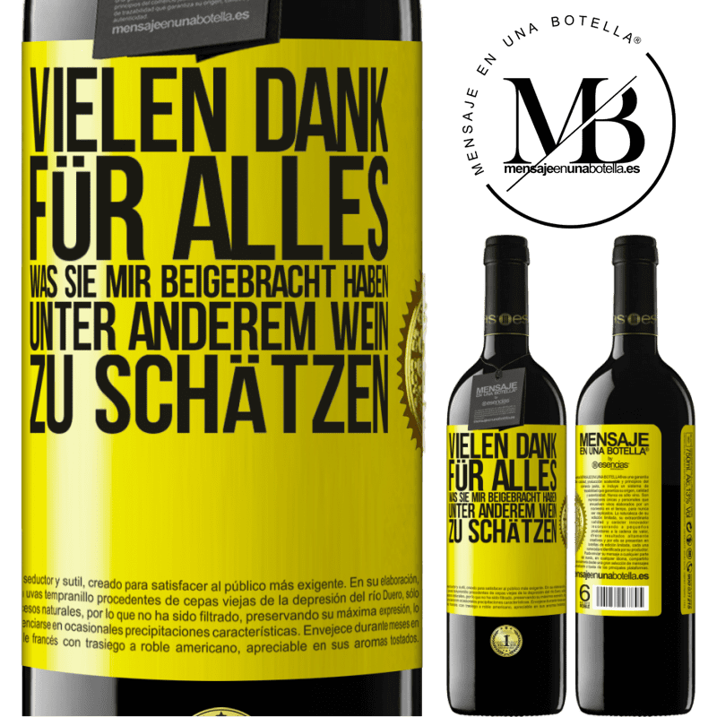 39,95 € Kostenloser Versand | Rotwein RED Ausgabe MBE Reserve Vielen Dank für alles, was du mir beigebracht hast, unter anderem, guten Wein zu schätzen Gelbes Etikett. Anpassbares Etikett Reserve 12 Monate Ernte 2014 Tempranillo