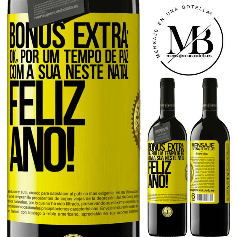 39,95 € Envio grátis | Vinho tinto Edição RED MBE Reserva Bônus Extra: Ok, por um tempo de paz com a sua neste Natal. Feliz Ano! Etiqueta Amarela. Etiqueta personalizável Reserva 12 Meses Colheita 2015 Tempranillo