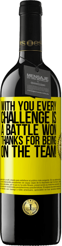 39,95 € | 赤ワイン REDエディション MBE 予約する あなたとのすべての挑戦は勝った戦いです。チームの一員になってくれてありがとう！ 黄色のラベル. カスタマイズ可能なラベル 予約する 12 月 収穫 2014 Tempranillo