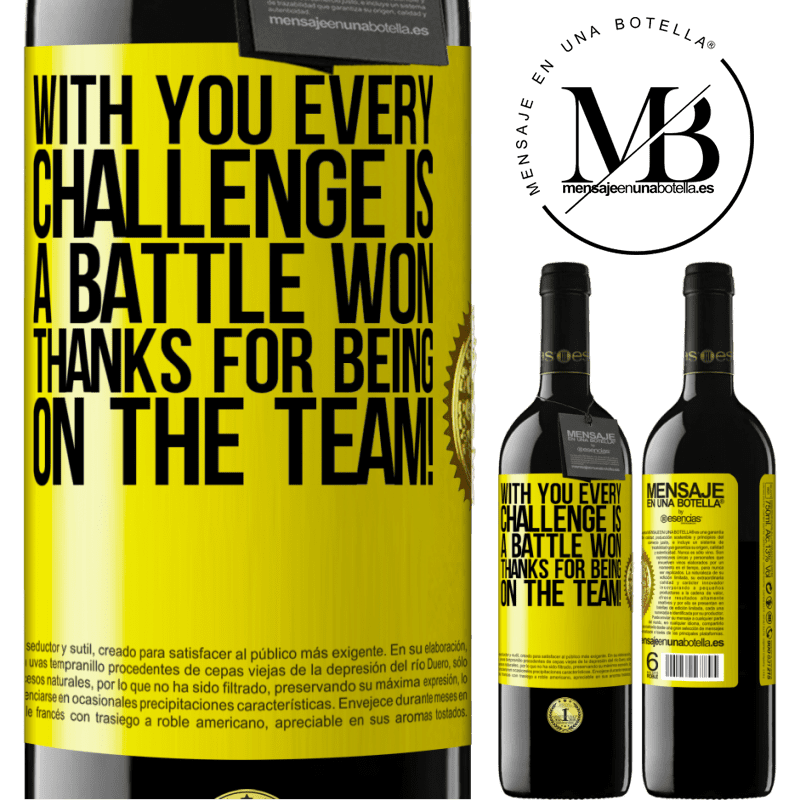 39,95 € Free Shipping | Red Wine RED Edition MBE Reserve With you every challenge is a battle won. Thanks for being on the team! Yellow Label. Customizable label Reserve 12 Months Harvest 2015 Tempranillo