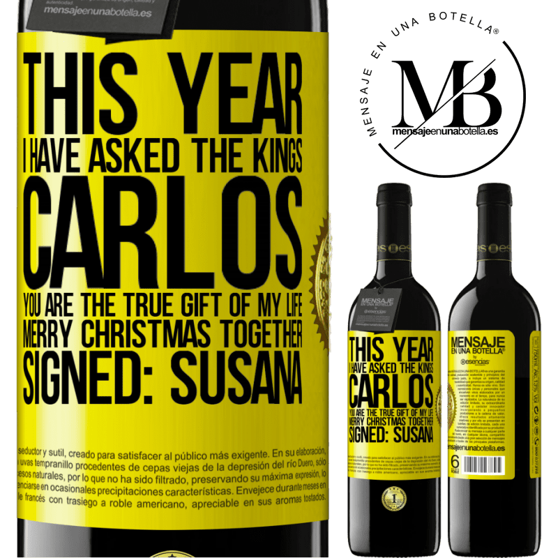 24,95 € Free Shipping | Red Wine RED Edition Crianza 6 Months This year I have asked the kings. Carlos, you are the true gift of my life. Merry Christmas together. Signed: Susana Yellow Label. Customizable label Aging in oak barrels 6 Months Harvest 2019 Tempranillo