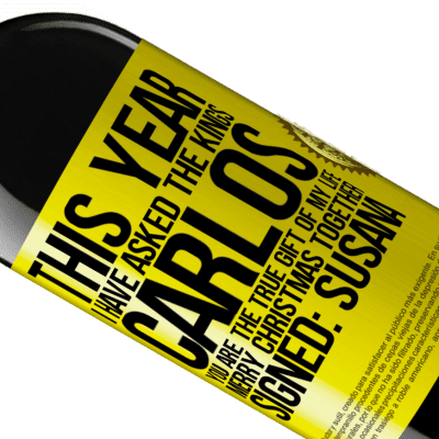 Unique & Personal Expressions. «This year I have asked the kings. Carlos, you are the true gift of my life. Merry Christmas together. Signed: Susana» RED Edition MBE Reserve
