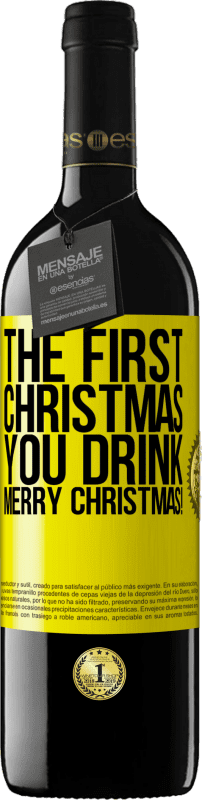 39,95 € Free Shipping | Red Wine RED Edition MBE Reserve The first Christmas you drink. Merry Christmas! Yellow Label. Customizable label Reserve 12 Months Harvest 2014 Tempranillo