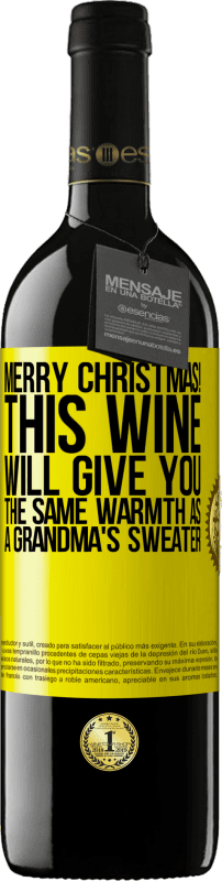 39,95 € 免费送货 | 红酒 RED版 MBE 预订 圣诞快乐！这种酒会给你和奶奶的毛衣一样的温暖 黄色标签. 可自定义的标签 预订 12 个月 收成 2014 Tempranillo