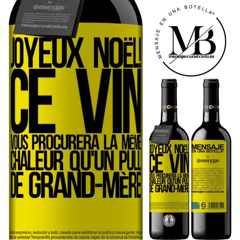 «Joyeux Noël! Ce vin te procurera la même chaleur qu'un pull de mamie» Édition RED MBE Réserve