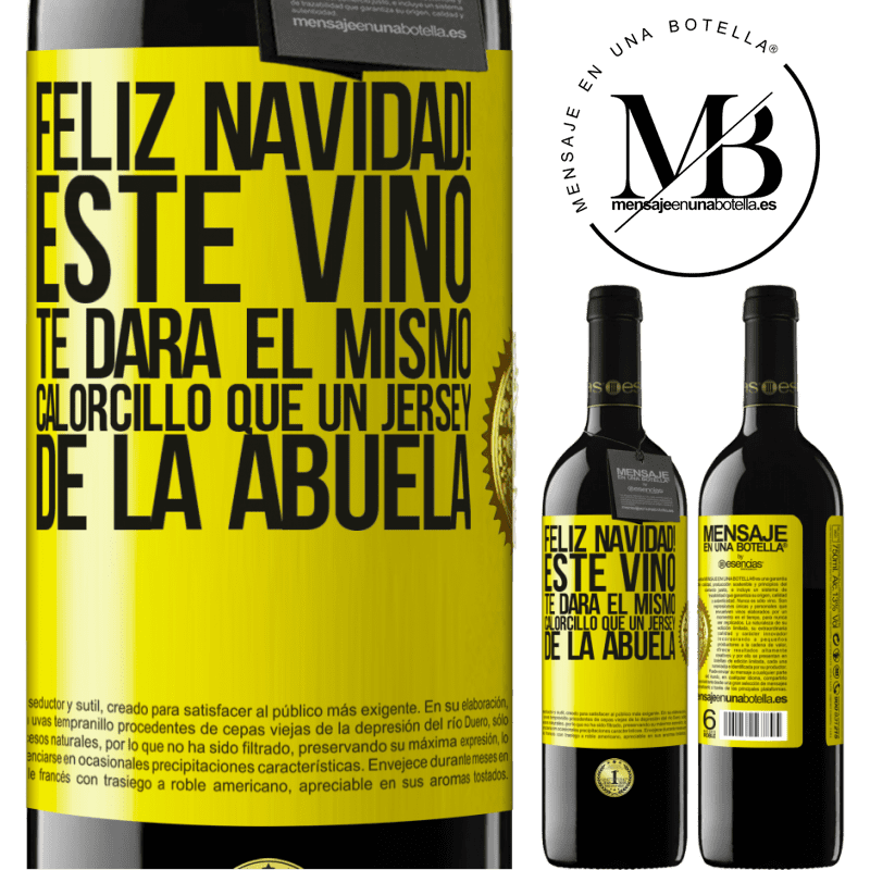 39,95 € Envío gratis | Vino Tinto Edición RED MBE Reserva Feliz navidad! Este vino te dará el mismo calorcillo que un jersey de la abuela Etiqueta Amarilla. Etiqueta personalizable Reserva 12 Meses Cosecha 2016 Tempranillo