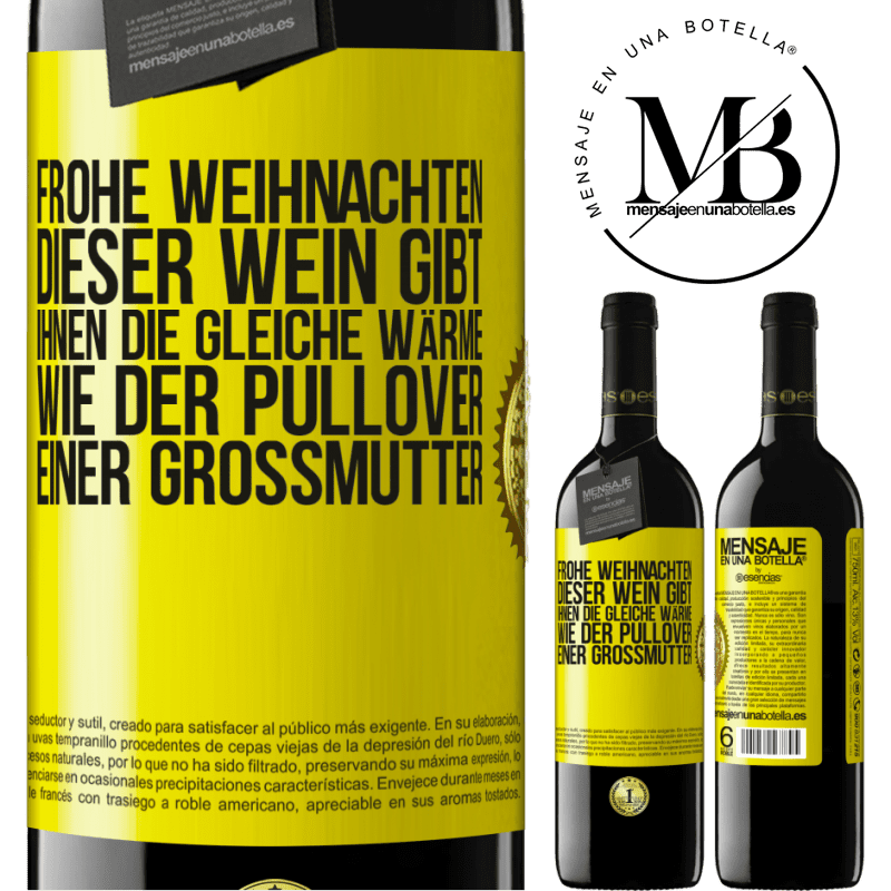 39,95 € Kostenloser Versand | Rotwein RED Ausgabe MBE Reserve Frohe Weihnachten! Mit diesem Wein ist dir genauso warm wie mit dem Pullover deiner Großmutter Gelbes Etikett. Anpassbares Etikett Reserve 12 Monate Ernte 2014 Tempranillo