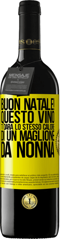 39,95 € | Vino rosso Edizione RED MBE Riserva Buon natale! Questo vino ti darà lo stesso calore di un maglione da nonna Etichetta Gialla. Etichetta personalizzabile Riserva 12 Mesi Raccogliere 2015 Tempranillo