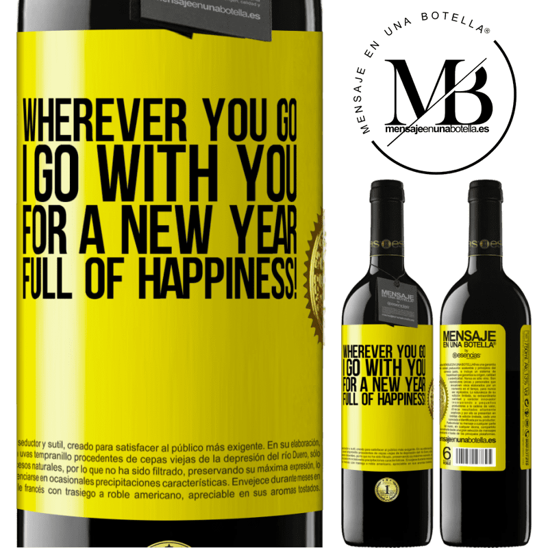 39,95 € Free Shipping | Red Wine RED Edition MBE Reserve Wherever you go, I go with you. For a new year full of happiness! Yellow Label. Customizable label Reserve 12 Months Harvest 2014 Tempranillo