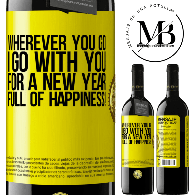 39,95 € Free Shipping | Red Wine RED Edition MBE Reserve Wherever you go, I go with you. For a new year full of happiness! Yellow Label. Customizable label Reserve 12 Months Harvest 2016 Tempranillo