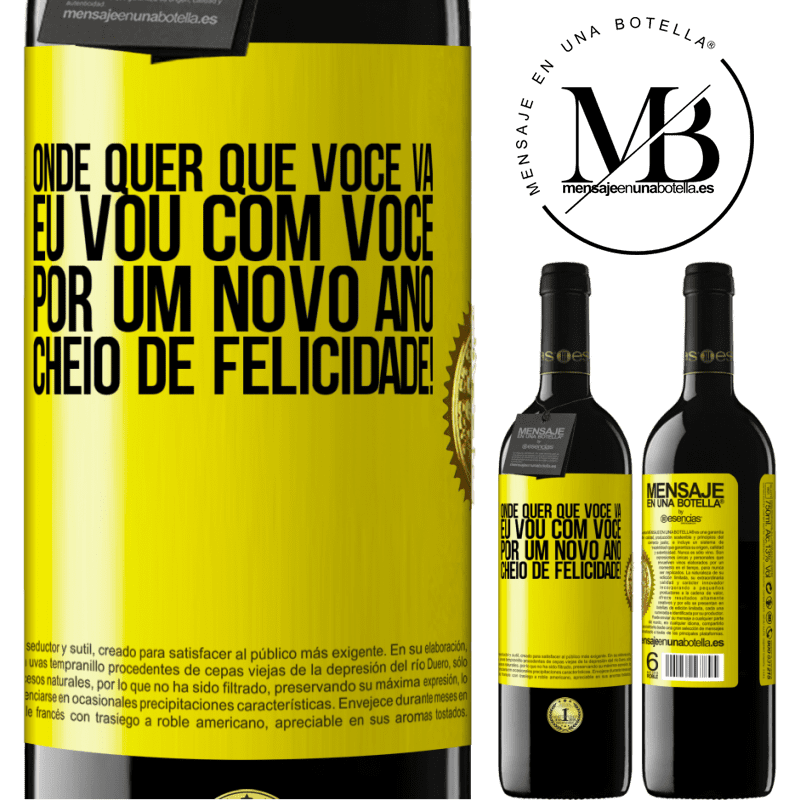 39,95 € Envio grátis | Vinho tinto Edição RED MBE Reserva Onde quer que você vá, eu vou com você. Por um novo ano cheio de felicidade! Etiqueta Amarela. Etiqueta personalizável Reserva 12 Meses Colheita 2014 Tempranillo