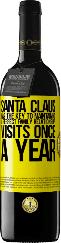 39,95 € | Red Wine RED Edition MBE Reserve Santa Claus has the key to maintaining a perfect family relationship: Visits once a year Yellow Label. Customizable label Reserve 12 Months Harvest 2015 Tempranillo