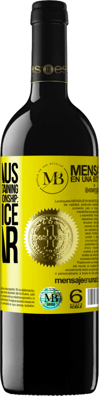 «Santa Claus has the key to maintaining a perfect family relationship: Visits once a year» RED Edition MBE Reserve