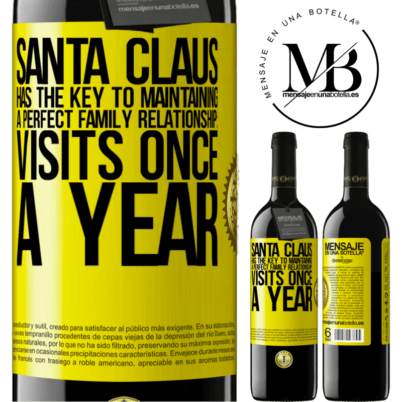 39,95 € Free Shipping | Red Wine RED Edition MBE Reserve Santa Claus has the key to maintaining a perfect family relationship: Visits once a year Yellow Label. Customizable label Reserve 12 Months Harvest 2015 Tempranillo