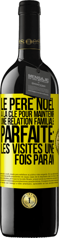 39,95 € Envoi gratuit | Vin rouge Édition RED MBE Réserve Le Père Noël a la clé pour maintenir une relation familiale parfaite: Les visites une fois par an Étiquette Jaune. Étiquette personnalisable Réserve 12 Mois Récolte 2016 Tempranillo
