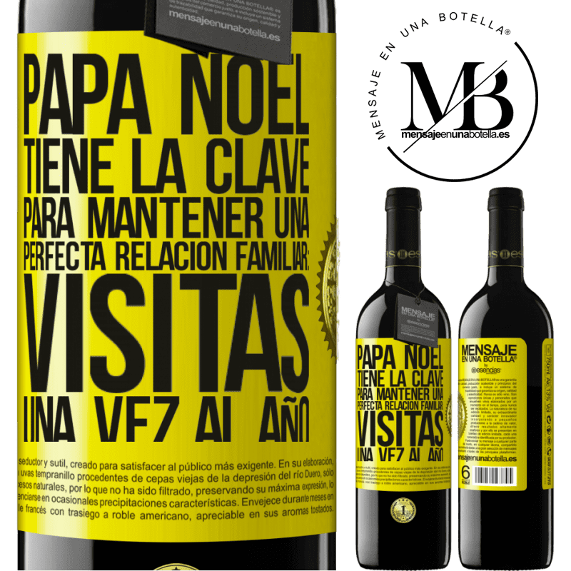 39,95 € Envío gratis | Vino Tinto Edición RED MBE Reserva Papá Noel tiene la clave para mantener una perfecta relación familiar: Visitas una vez al año Etiqueta Amarilla. Etiqueta personalizable Reserva 12 Meses Cosecha 2015 Tempranillo