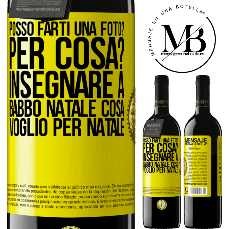 39,95 € Spedizione Gratuita | Vino rosso Edizione RED MBE Riserva Posso farti una foto? Per cosa? Insegnare a Babbo Natale cosa voglio per Natale Etichetta Gialla. Etichetta personalizzabile Riserva 12 Mesi Raccogliere 2014 Tempranillo